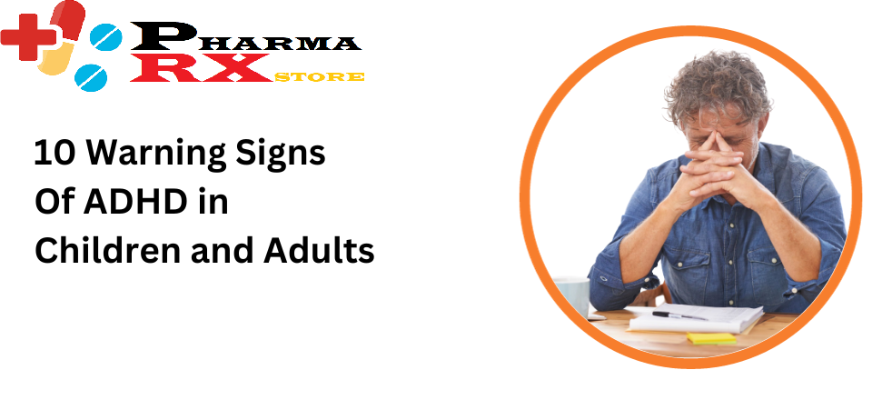 10 warning signs of ADHD in children and adults